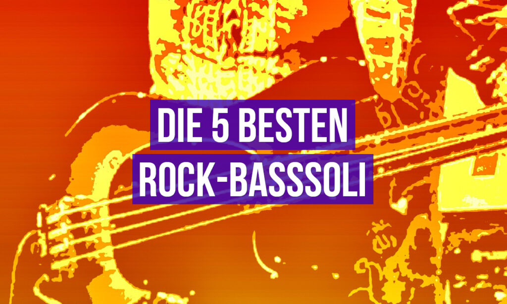 Die_fuenf_besten_Rock_Basssoli