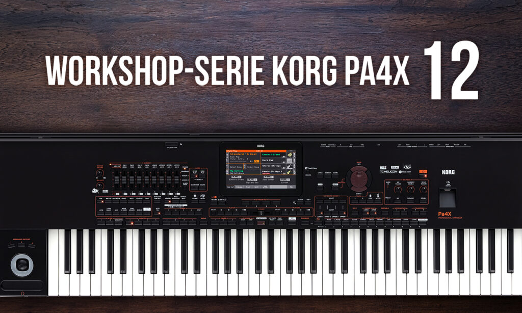 Workshop Korg Pa4X-Serie OS 2.0 #12: Songbook+ App, der Live-Assistent