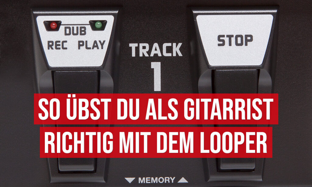 gitarre-ueben-looper-anleitung-workshop