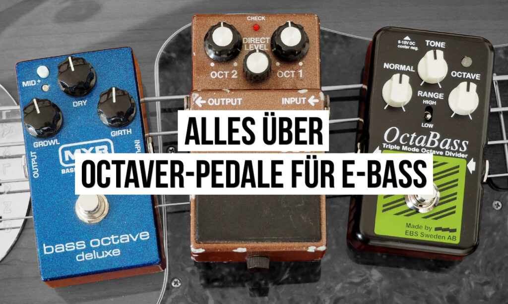 TEASER_Alles_ueber_Octaver_Pedale_fuer_E_Bass