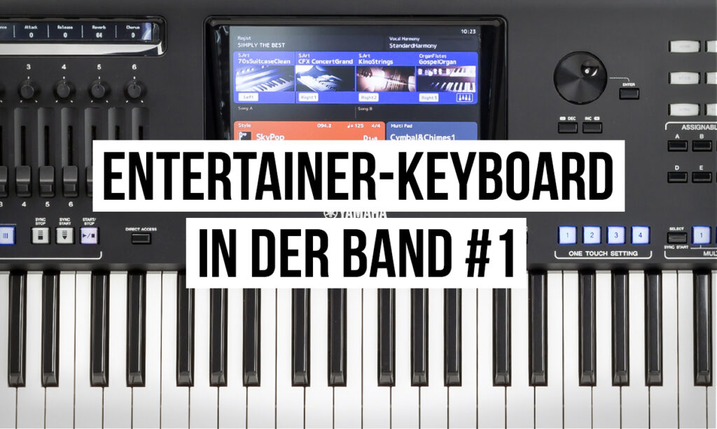 Workshop: Entertainer-Keyboards in der Band nutzen | Teil 1