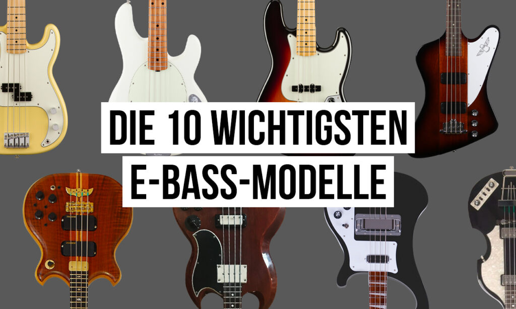 TEASER_Die_10_wichtigsten_E-Bass-Modelle_1260x756_v02