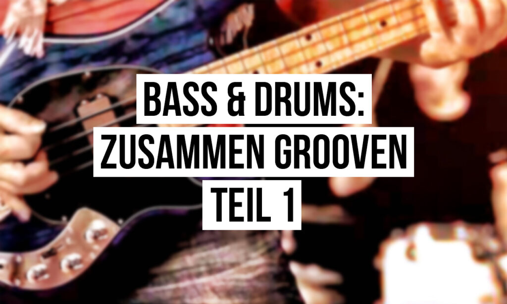 TEASER_Bass_und_Drums_zusammen_grooven
