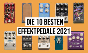 Die zehn besten Effektpedale für Gitarre 2021 Artikelbild