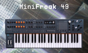 Arturia MiniFreak – Jetzt auch mit 49 Tasten erhältlich Artikelbild