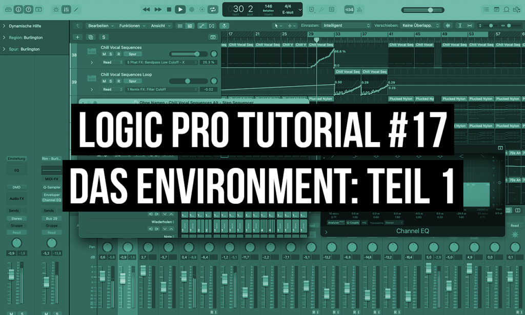 Logic Pro X Tutorial #17: Das Environment, Teil 1