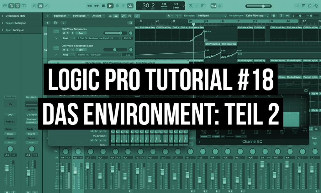 Logic Pro X Tutorial #18: Das Environment, Teil 2