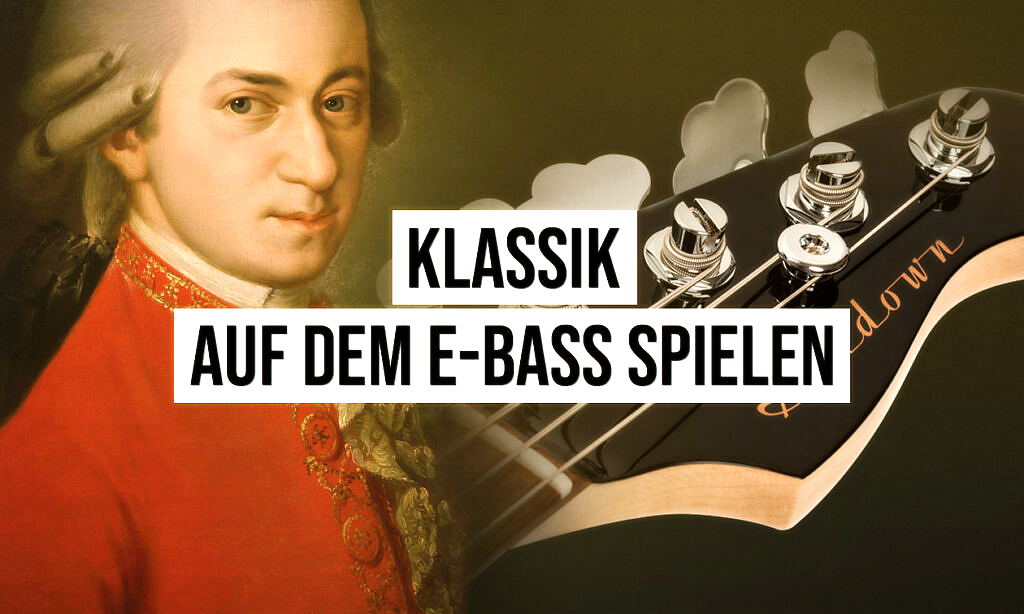 Klassik auf dem E-Bass spielen Artikelbild