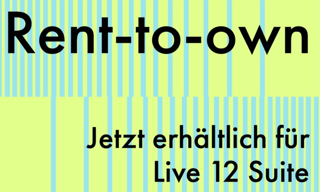 Live 12 Suite Rent-to-own (Bildquelle: Ableton)