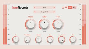 iamReverb definiert Hall neu – jetzt auch als lite-Version und ein Deal!
