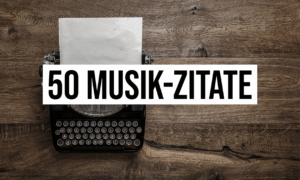 Von Rock bis Klassik: Die 50 besten Musik-Zitate aller Zeiten Artikelbild