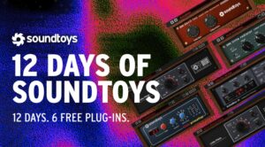 Soundtoys Holiday Giveaway: 6 Freeware-Plugins in 12 Tagen!