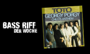 Die besten Bass Riffs in Noten und Tabs – TOTO: „Georgy Porgy“ Artikelbild