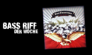 Die besten Bass Riffs in Noten und Tabs – Foo Fighters: „Best Of You“ Artikelbild