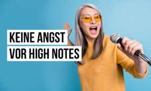 Angst vor hohen Tönen? So knackst du deine High Notes Artikelbild