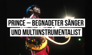 Prince – Begnadeter Sänger und Multiinstrumentalist Artikelbild