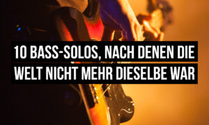 10 Bass-Solos, nach denen die Welt nicht mehr dieselbe war Artikelbild