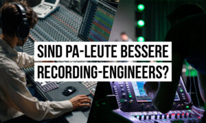 ___000Sind PA-Leute die besseren Recording-Enigneers? Oder schlechtere? Artikelbild