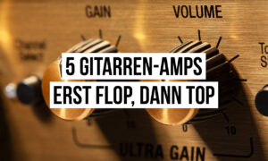 Erst Flop, dann Top: Diese 5 Gitarrenverstärker wurden spät zu Klassikern Artikelbild