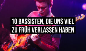10 Bassisten, die uns viel zu früh verlassen haben Artikelbild