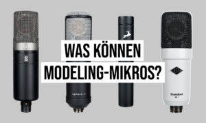 Was können Modeling-Mikros? Artikelbild