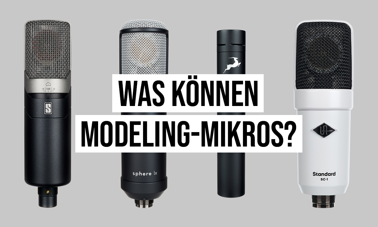 Was können Modeling-Mikros? Artikelbild