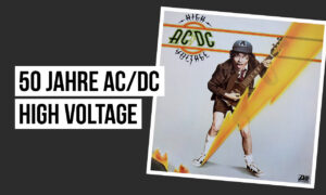 Stromschlag für die Rockwelt – 50 Jahre AC/DCs High Voltage Artikelbild
