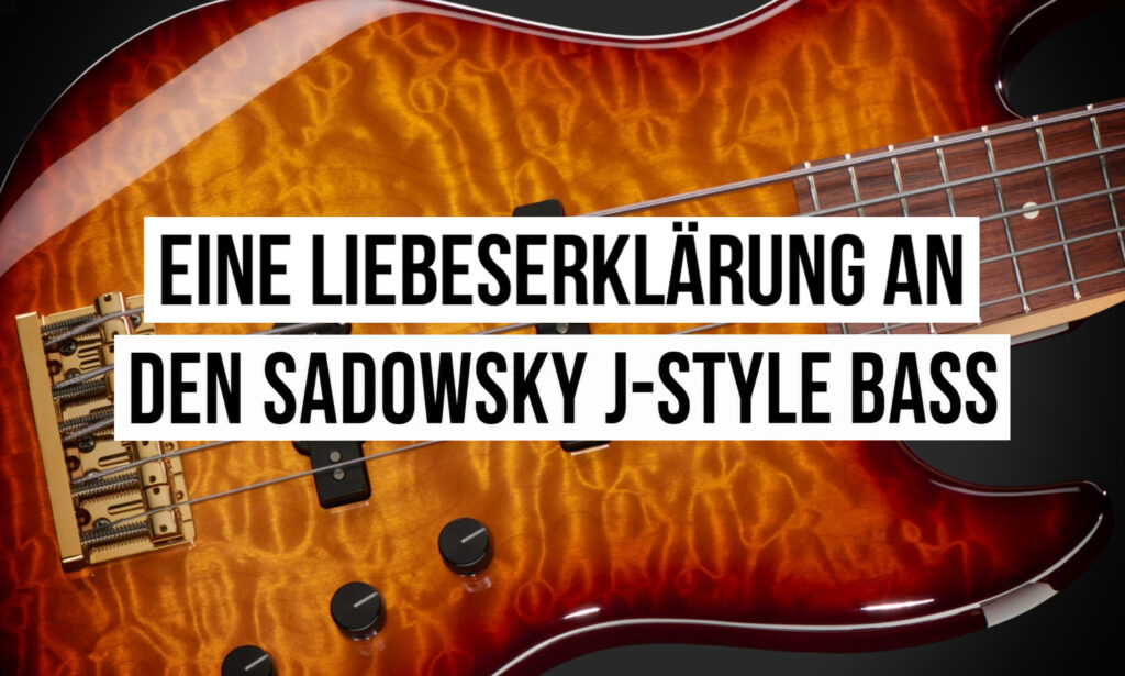 EIne Liebeserklärung an den Sadowsky J-Style Bass