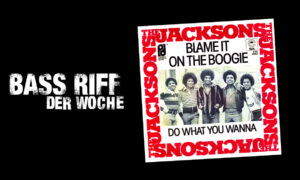 Die besten Bass Riffs in Noten und Tabs – The Jacksons: „Blame It On The Boogie“ Artikelbild
