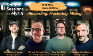 Studio Sessions at Elysia: Recording bis Mastering Artikelbild