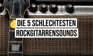 Die 5 schlechtesten Gitarrensounds der Rockgeschichte – Warum sie trotzdem genial sind Artikelbild