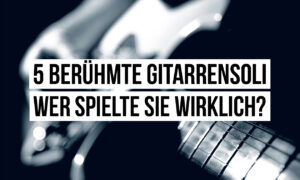 5 berühmte Gitarrensoli – und wer sie wirklich eingespielt hat Artikelbild