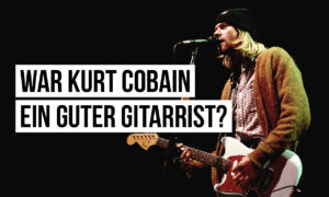 War Kurt Cobain ein guter Gitarrist? Artikelbild