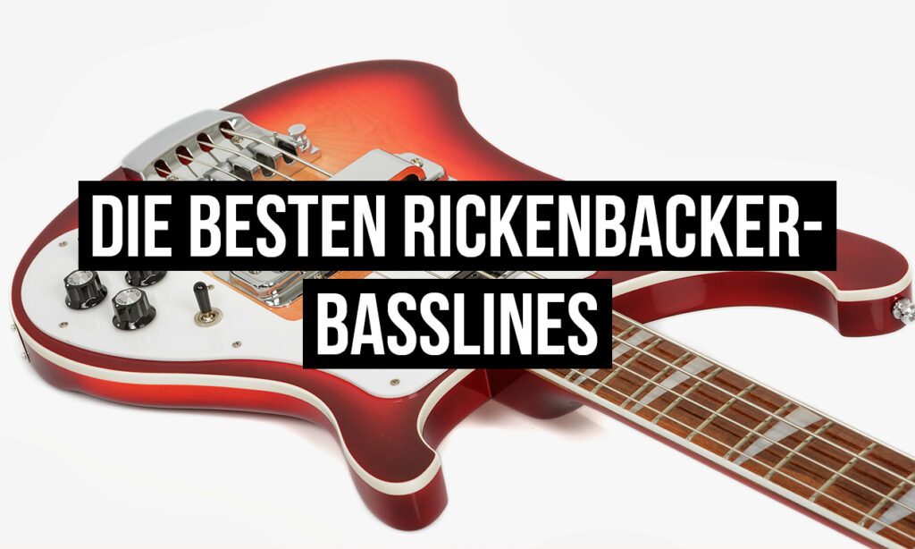 Die besten Rickenbacker-Basslines