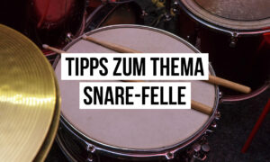Snare-Felle: So findest du den perfekten Sound (inkl. Kaufberatung)