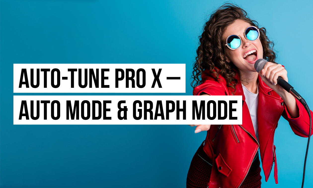 Tutorial: Antares Auto-Tune Pro X - Auto Mode & Graph Mode Workshop Artikelbild