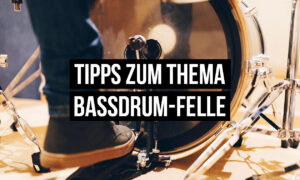 Bassdrum-Felle: Tipps für besseren Sound (inkl. Kaufberatung) Artikelbild