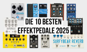 Die zehn besten Effektpedale für Gitarre 2025