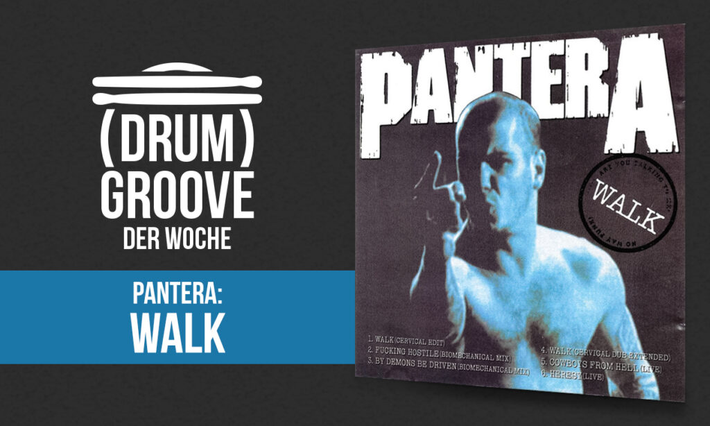 Walk von Pantera auf dem Schlagzeug lernen | Bild: https://www.discogs.com/de/release/4182622-Pantera-Walk