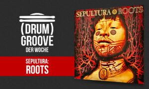 Sepultura „Roots Bloody Roots“ auf dem Schlagzeug lernen Artikelbild