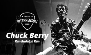 Chuck Berry “Run Rudolph Run” auf der Gitarre lernen (Workshop) Artikelbild