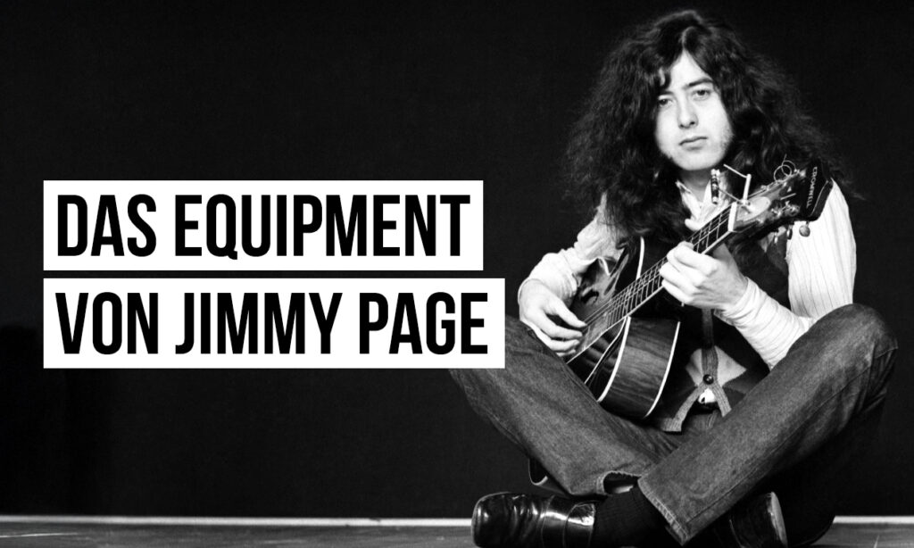 Das Equipment von Jimmy Page / Led Zeppelin