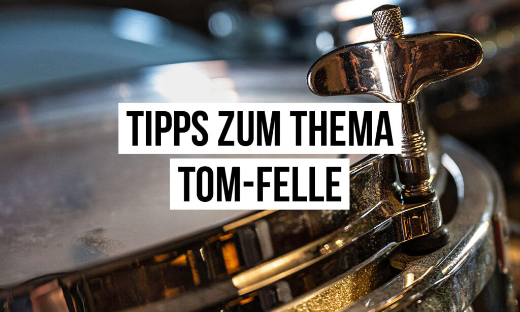 Tom-Felle: So findest du den perfekten Sound (inkl. Kaufberatung)