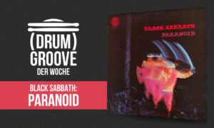 Black Sabbath „Paranoid“ auf dem Schlagzeug lernen Artikelbild