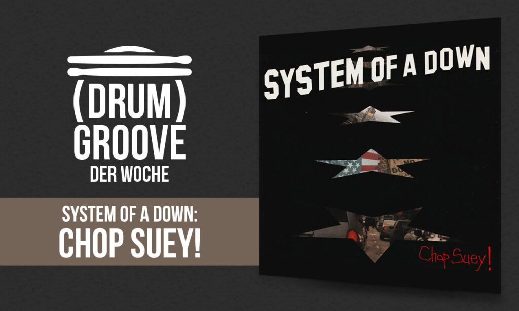 System Of A Down „Chop Suey“ auf dem Schlagzeug lernen (Mit Noten und Audios)